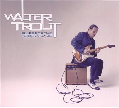 Walter Trout - Blues For The Modern Daze (Limited Edition)