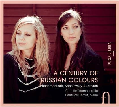 Lera Auerbach, Thomas Camille & Beatrice Berrut - A Century Of Russian Colours