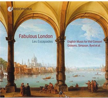 Les Escapades & Gibbons Simpson - Fabulous London. English Music For Viol Consort.