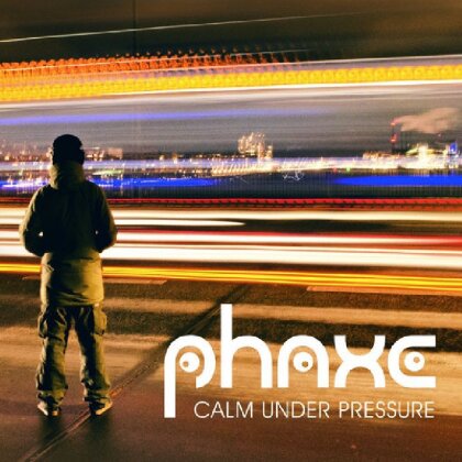 Phaxe - Calm Under Pressure