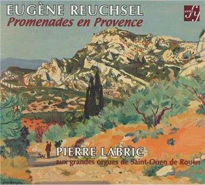 Pierre Labric & Eugene Reuchsel - Promenades En Provence - Great Organ of St.Ouen Abbey, Rouen