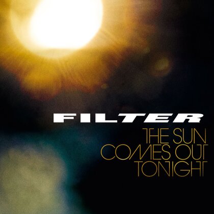 Filter - Sun Comes Out Tonight