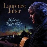 Laurence Juber - Under An Indigo Sky