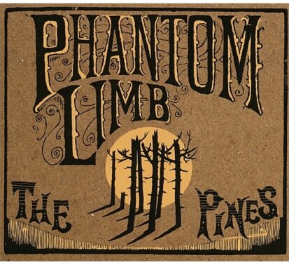 Phantom Limb - The Pines (Limited Edition)