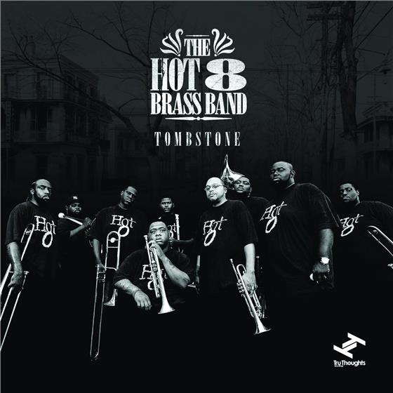 The Hot 8 Brass Band - Tombstone