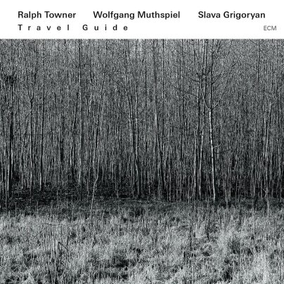 Ralph Towner, Wolfgang Muthspiel (*1965) & Slava Grigoryan - Travel Guide