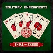 Solitary Experiments - Trial & Error