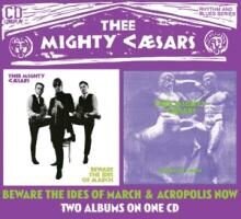 Thee Mighty Caesars - Beware The Ides Of March/ Acropolis Now