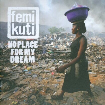 Femi Kuti - No Place For My Dream (Édition Limitée)
