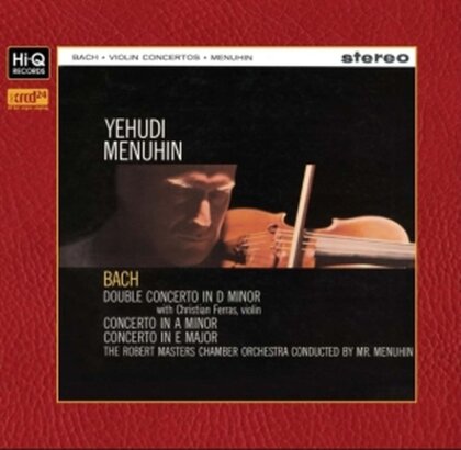 Sir Yehudi Menuhin & Johann Sebastian Bach (1685-1750) - Double Concerto in D Minor, Concerto in A Minor, Concerto in E Major