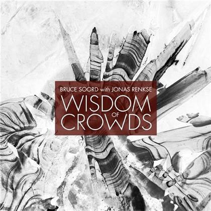 Bruce Soord & Jonas Renkse - Wisdom Of Crowds