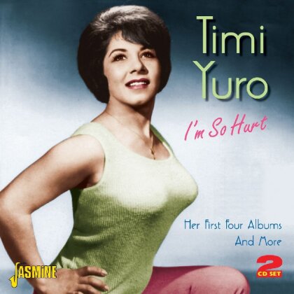 Timi Yuro - I'm So Hurt - Her First Four Albums & More