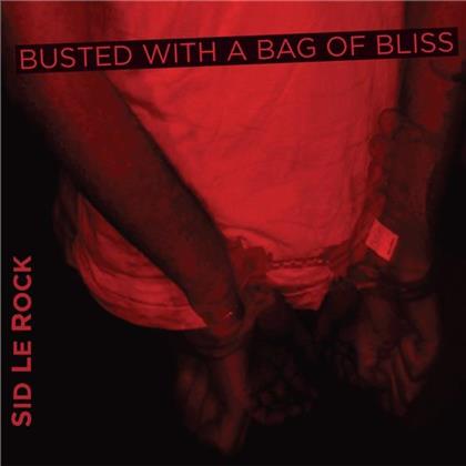 Sid Le Rock - Busted With A Bag Of..