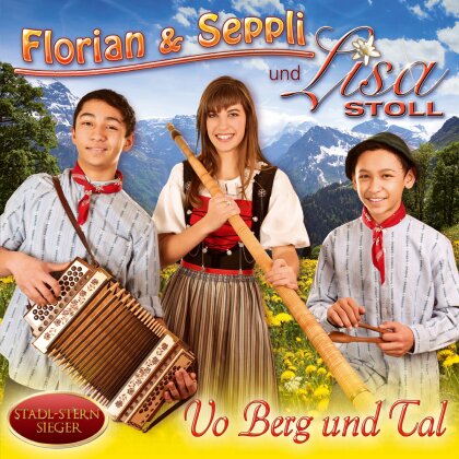 Florian & Seppli & Lisa Stoll - Vo Berg Und Tal