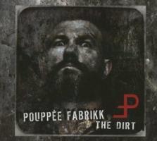 Pouppee Fabrikk - Dirt (Limited Edition, 2 CDs)