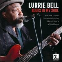 Lurrie Bell - Blues In My Soul