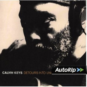 Calvin Keys - Detours Into Unconscious