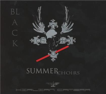Kirlian Camera - Black Summer Choirs