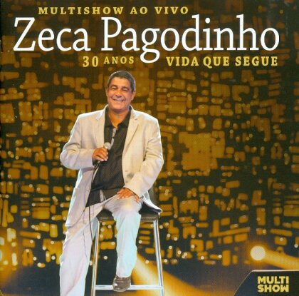 Zeca Pagodinho - Multishow Ao Vivo - 30 Anniversary