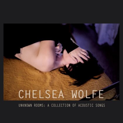 Chelsea Wolfe - Unknown Rooms: A Collection Of Acoustic Songs (LP)