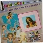 John Holt - Children Of The World (LP)