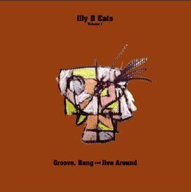 Billy Martin - Illy B Eats 1 - Groove Bang & Jive Around (LP)