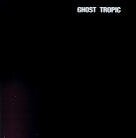 Songs: Ohia - Ghost Tropic (LP)