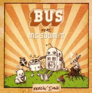 Bus & Mc Soom-T - Feelin Dank (LP)