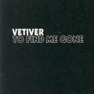 Vetiver - To Find Me Gone (LP)