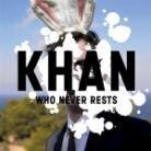 Khan - Who Never Rests (LP)
