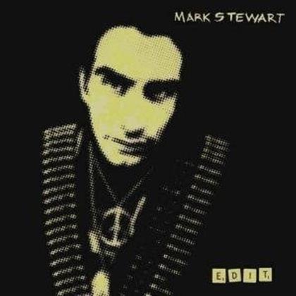 Mark Stewart - Edit (Limited Edition, LP)