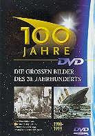 100 Jahre Teil 1 - 1900 - 1919