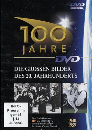 100 Jahre Teil 3 - 1940 - 1959