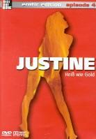 Justine / Episode 4 - Heiss wie Gold (1996)