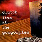 Clutch - Live At The Googolplex (LP)