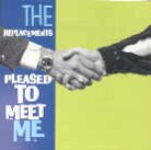 The Replacements - Pleased To Meet Me - Reissue (LP)