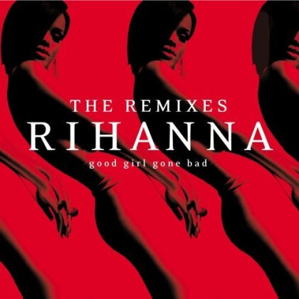 Rihanna - Good Girl Gone Bad - Remixes (LP)