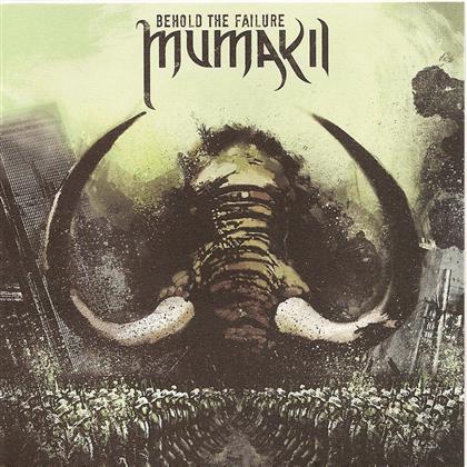 Mumakil - Behold The Failure (LP)