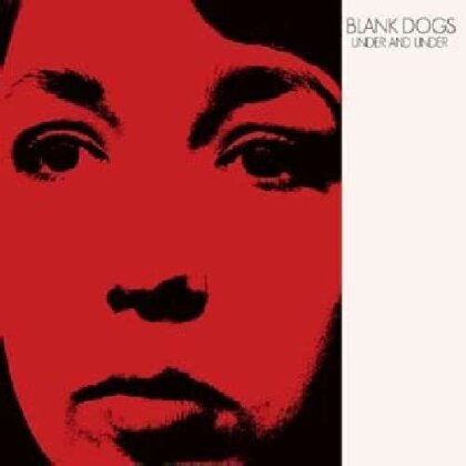 Blank Dogs - Under And Under (LP)