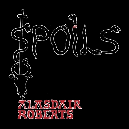 Alasdair Roberts - Spoils (LP)