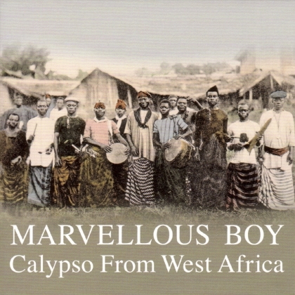 Marvellous Boy: Calypso From West Africa (LP)