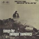 Mick Softley - Songs For Swingin Survivors (LP)