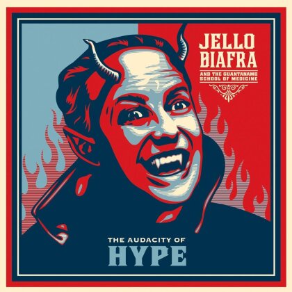 Jello Biafra & The Guantanamo School Of Medicine - Audacity Of Hype (Alternative Tentacles, LP)
