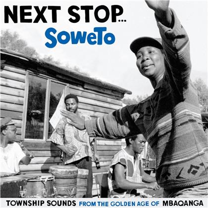 Next Stop Soweto - Vol. 1 - Township Sounds (LP)