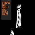 Starkey - Ear Drums & Black Holes (LP)