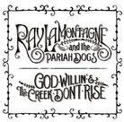 Lamontagne Ray & The Pariah Dogs - God Willin & The Creek Don't Rise (LP)
