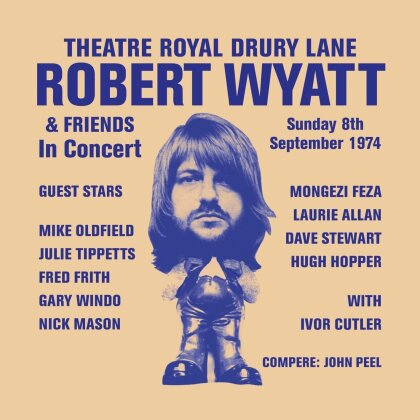 Robert Wyatt - Theater Royal Drury Lane 1974 (Reissue, Limited Edition, LP + CD)