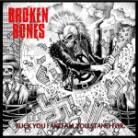 Broken Bones - Fuck You & All You Stand For (LP)