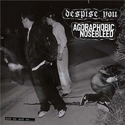 Agoraphobic Nosebleed & Despise You - & On & On (LP)