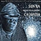 Sun Ra - On Jupiter (Deluxe Edition, LP)